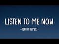 Listen To Me Now - framed (Lyrics) | listen to me now tiktok remix