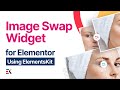 How to Use Image Swap Widget for Elementor | Elementskit | All-in-one addon for Elementor