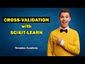 CROSS-VALIDATION with SCIKIT-LEARN | Python Machine Learning Tutorial