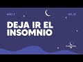 Deja ir el insomnio - Día 47 Año 3 | Durmiendo Podcast