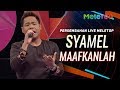 Syamel - Maafkanlah | Persembahan Live MeleTOP | Nabil & Neelofa