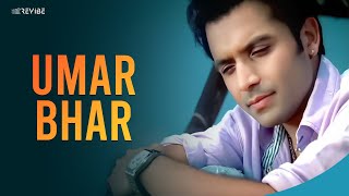 Shael Oswal - Umar Bhar (Official Music Video) | Revibe | Hindi Songs