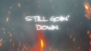 Morgan Wallen - Still Goin Down (Official Lyric Video)