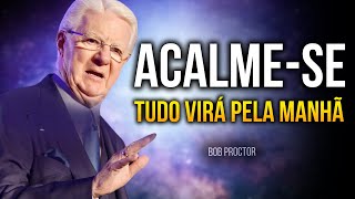 OUÇA ISSO POR UMA NOITE APENAS 20 MIN - ISSO É PODEROSO! - Bob Proctor