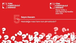 Hastalığa Nasıl Tanı Koyulmaktadır?