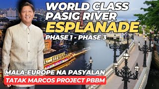 TatakMarcosProject: World Class Pasig River Esplanade (PBBM and FL Liza Project)