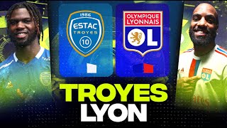 🔴 TROYES - LYON | Victoire Obligatoire pour l'Europe ! ( estac vs ol ) | LIGUE 1 - LIVE/DIRECT