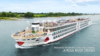 Enchanted by Europe's Cities and Sceneries: A-ROSA River Cruises