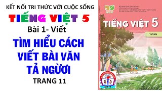 Tiếng Việt 5| Tập 2| Bài 1| Viết| Tìm hiểu cách viết bài văn tả người| Trang 11|Kết nối tri thức