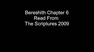 Bereshith Genesis Chapter 6 The Scriptures 2009 Audio