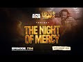 ALPHA HOUR EPISODE 764 |  THE NIGHT OF MERCY  || 15TH AUGUST,2024