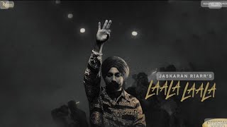 Laala Laala (Official Video) Jaskaran Riarr | Showkidd | Pejimiaa | Latest New Punjabi Song 2023