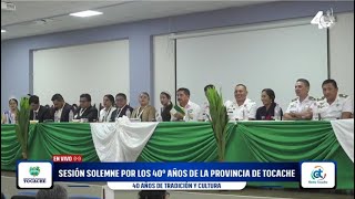 Sesión solemne por el XL Aniversario de creación política de la Provincia de Tocache.