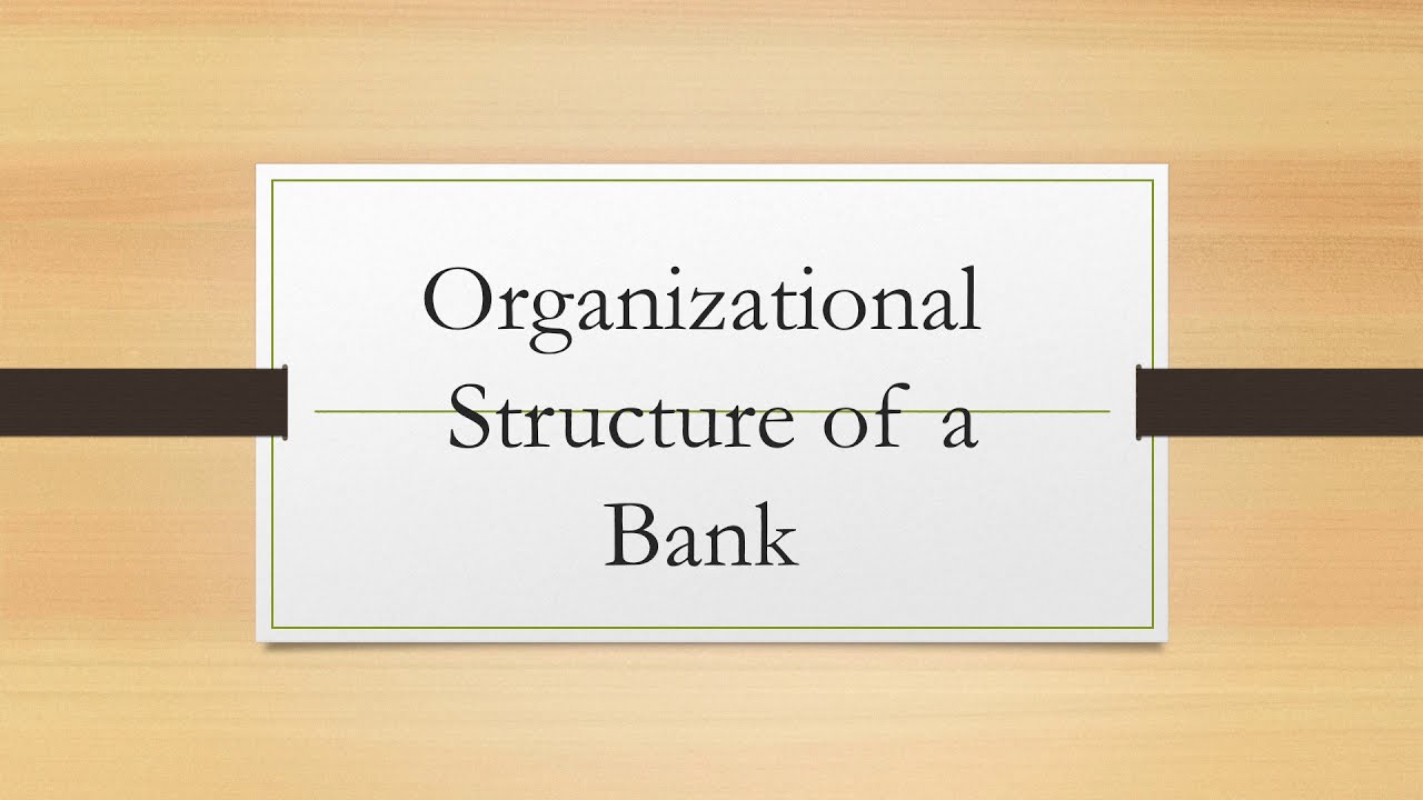 Organizational Structure Of A Bank - YouTube