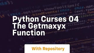 Python curses 04 the getmaxyx function