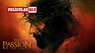 Peliculas QLS - La Pasión de Cristo