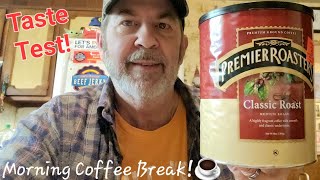 M☕️B! Taste Test! 🙄 I'm trying Premier Roasters Classic Roast Coffee! ☕️ Nice News! 🤗 Tidbits! 😷