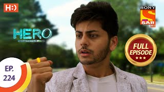 Hero - Gayab Mode On - Ep 224 - Full Episode - The Most Dangerous Weapon - 16th October  2021