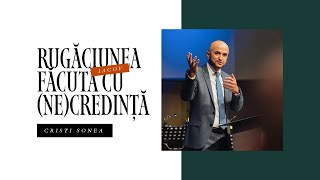 BBSO - 31 Dec - Rugăciunea făcută cu (ne)credință - Cristi Sonea