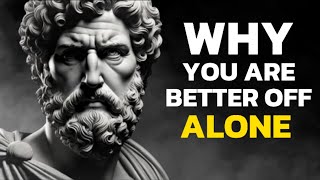 How To Be Alone | 7 STOIC Healthy Ways (STOICISM)