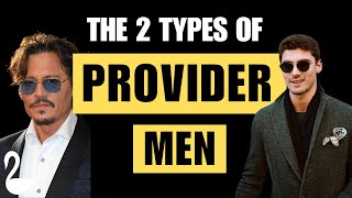 There Are Only 2 Types Of Provider Men