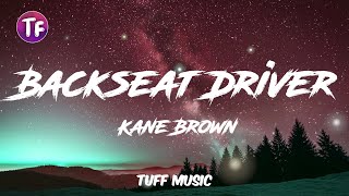 Kane Brown - Backseat Driver (Lyrics/Letra)