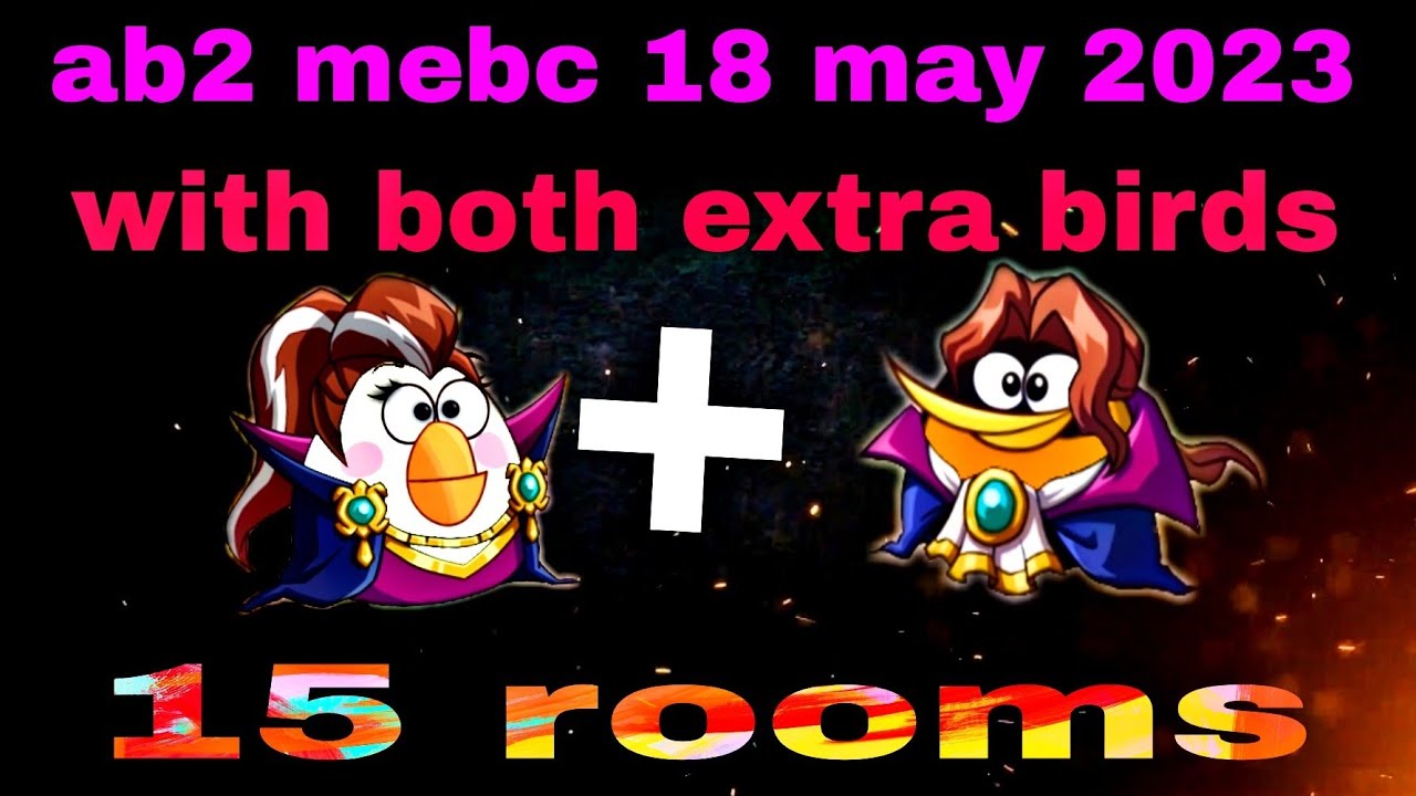 Angry Birds 2 Mighty Eagle Bootcamp Mebc 18 May 2023 With Both Extra