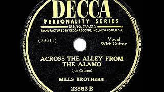 1947 HITS ARCHIVE: Across The Alley From The Alamo - Mills Brothers (their original version)