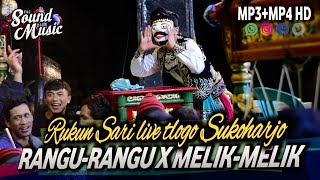 ALBUM TERBAIK! melik-melik rukun sari MAS POYENK X RANGU RANGU | rukun sari live tlogo sukoharjo