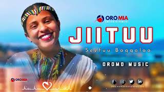 Seefuu Baqqalaa ||Jiituu|| New Oromo Music 2022