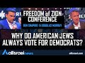 Shapiro & Murray on why US Jews always vote for Democrats - Freedom of Zion Conference in Jerusalem