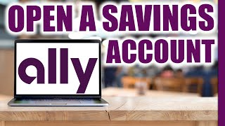 How to Open an Ally Bank Account | Full Tutorial
