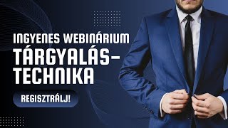 Tárgyalástechnika - ami az életed emelheti magasabb szintre - ingyenes webinárium