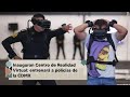 Centro de Realidad Virtual para entrenar a policías de la CDMX