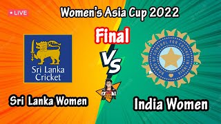 India Women vs Sri Lanka Women, Final | Live Cricket Score, Commentary | Asia Cup Final