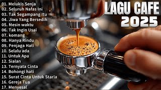 Lagu Akustik Terbaru 2025 ~ Kumpulan Lagu Santai untuk Bekerja Lembur di Café 2025