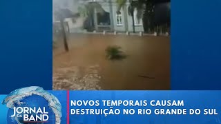 Novos temporais causam destruição no Rio Grande do Sul | Jornal da Band