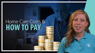 Can You Afford Home Care? Here’s How to Make It Work