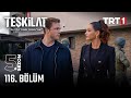 Teşkilat 116. Bölüm @trt1