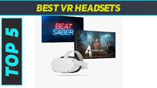 Top 5 Vr Headsets - Best in 2023