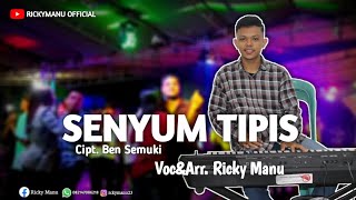 LAGU DANSA TERBARU - SENYUM TIPIS (Cipt.Ben  Semuki) | COVER RICKY MANU