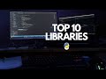 Top 10 Python Libraries You Should Know About