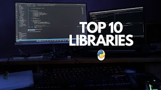 Top 10 Python Libraries You Should Know About