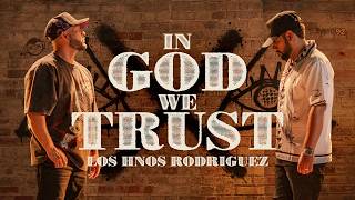 Los Hnos. Rodriguez - In God We Trust "Ojo x Ojo" (Video Oficial)