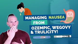 Managing Nausea from Ozempic, Wegovy and Trulicity! | Dr. Dan Obesity Expert