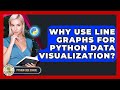 Why Use Line Graphs For Python Data Visualization? - Python Code School
