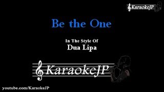 Be The One (Karaoke) - Dua Lipa