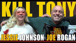 KILL TONY #592 - JOE ROGAN + JESSIE JOHNSON