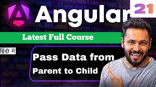 Angular 21 Tutorial in Hindi #28 Parent to Child Data Passing | @Input Decorator | Signals