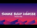 Shake Body Dancer - Magic Fire (Lyrics)